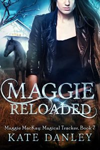 Download Maggie Reloaded (Maggie MacKay Magical Tracker Book 7) pdf, epub, ebook