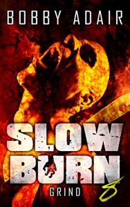 Download Slow Burn: Grind, Book 8 pdf, epub, ebook
