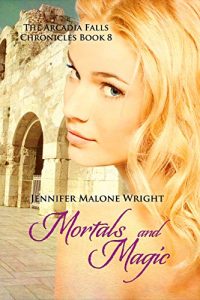 Download Mortals and Magic (The Arcadia Falls Chronicles 8) pdf, epub, ebook