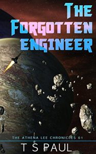 Download The Forgotten Engineer (Athena  Lee Chronicles Book 1) pdf, epub, ebook