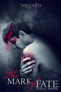 Download The Mark of Fate: Evan’s Prequel (The Touched Saga, Book 2.5) pdf, epub, ebook