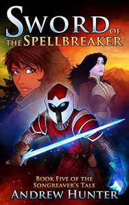 Download Sword of the Spellbreaker (The Songreaver’s Tale series Book 5) pdf, epub, ebook