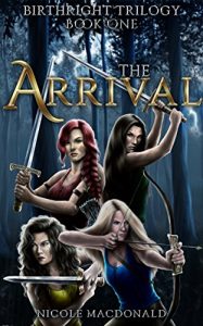 Download The Arrival: An Epic Fantasy Romance Adventure (BirthRight Trilogy Book 1) pdf, epub, ebook