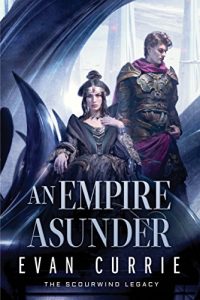 Download An Empire Asunder (The Scourwind Legacy Book 2) pdf, epub, ebook