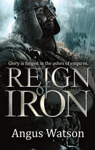 Download Reign of Iron (The Iron Age Trilogy Book 3) pdf, epub, ebook