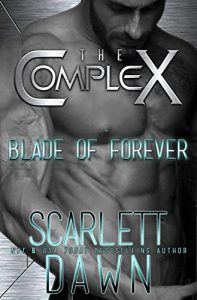 Download Blade of Forever (The Complex Book 0) pdf, epub, ebook