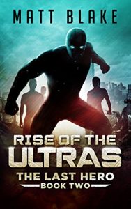Download Rise of the ULTRAs (The Last Hero Book 2) pdf, epub, ebook