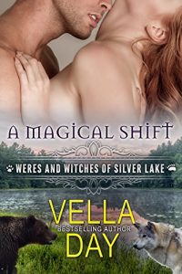 Download A Magical Shift: A Hot Paranormal Fantasy Saga with Witches, Werewolves, and Werebears (Weres and Witches of Silver Lake Book 1) pdf, epub, ebook
