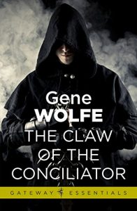 Download The Claw Of The Conciliator: Urth: Book of the New Sun Book 2 pdf, epub, ebook