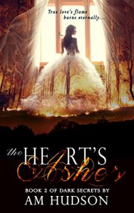 Download The Heart’s Ashes (Dark Secrets Book 2) pdf, epub, ebook