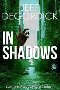 Download In Shadows (Zombie Apocalypse Series Book 4) pdf, epub, ebook