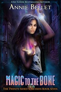Download Magic to the Bone (The Twenty-Sided Sorceress Book 7) pdf, epub, ebook