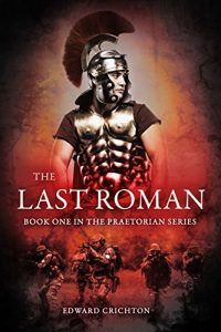 Download The Last Roman (The Praetorian Series Book 1) pdf, epub, ebook