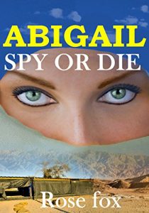 Download “ABIGAIL” SPY OR DIE”  (International  Mystery & Suspense) fiction & woman Adventure (Multicultural & Interracial Romance) eBook Romance Series (Abigail (Adventure series book) 2) pdf, epub, ebook