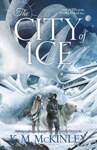 Download The City of Ice (The Gates of the World Book 2) pdf, epub, ebook