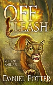 Download Off Leash (Freelance Familiars Book 1) pdf, epub, ebook