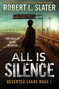 Download All Is Silence: Post-Apocalyptic Young Adult (Deserted Lands Book 1) pdf, epub, ebook