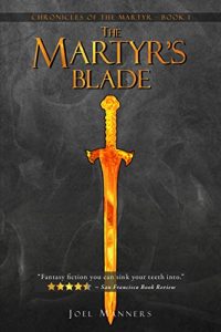 Download The Martyr’s Blade (The Chronicles of the Martyr Book 1) pdf, epub, ebook