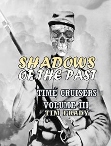 Download Shadows of the Past (Time Cruisers Book 3) pdf, epub, ebook