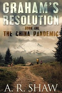 Download The China Pandemic: A Post Apocalyptic Medical Thriller (Graham’s Resolution Book 1) pdf, epub, ebook
