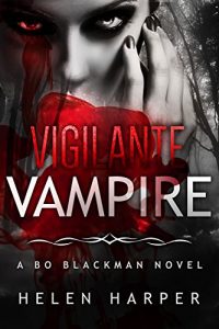 Download Vigilante Vampire (Bo Blackman Book 5) pdf, epub, ebook