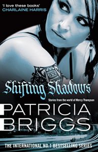 Download Shifting Shadows: Stories From the World of Mercy Thompson (Patricia Brigg’s Mercy Thompson) pdf, epub, ebook