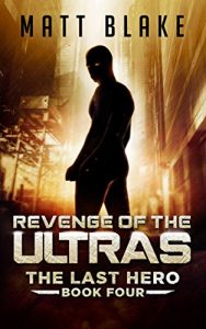 Download Revenge of the ULTRAs (The Last Hero Book 4) pdf, epub, ebook