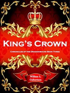 Download King’s Crown: Chronicles of the Dragon-Bound: Book 3 pdf, epub, ebook