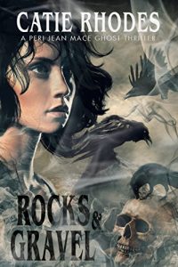 Download Rocks & Gravel (Peri Jean Mace Ghost Thrillers Book 3) pdf, epub, ebook