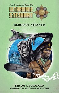 Download Lethbridge-Stewart: Blood of Atlantis pdf, epub, ebook