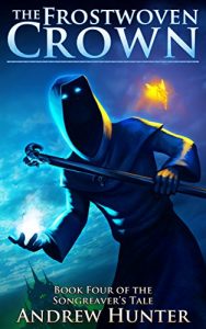 Download The Frostwoven Crown (The Songreaver’s Tale series Book 4) pdf, epub, ebook