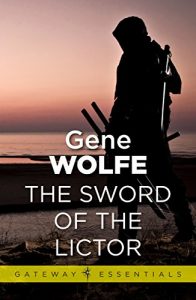 Download The Sword of the Lictor: Urth: Book of the New Sun Book 3 (The Book of the New Sun) pdf, epub, ebook