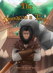 Download The Dungeon’s Town (The Slime Dungeon Chronicles Book 2) pdf, epub, ebook