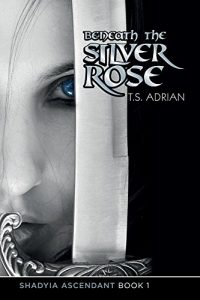 Download Beneath the Silver Rose Book 1 Shadyia Ascendant pdf, epub, ebook