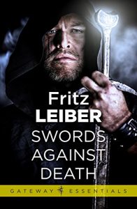 Download Swords Against Death (Fafhrd and the Gray Mouser Book 2) pdf, epub, ebook
