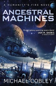 Download Ancestral Machines: A Humanity’s Fire novel pdf, epub, ebook