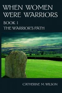 Download When Women Were Warriors Book I: The Warrior’s Path pdf, epub, ebook