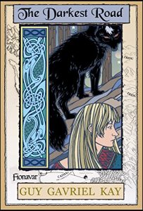 Download The Darkest Road: Book Three of the The Fionavar Tapestry pdf, epub, ebook