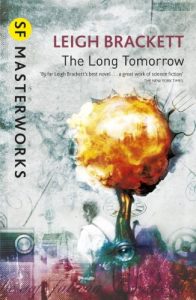 Download The Long Tomorrow (S.F. MASTERWORKS) pdf, epub, ebook