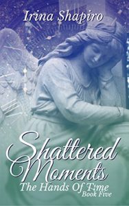Download Shattered Moments (The Hands of Time: Book 5) pdf, epub, ebook