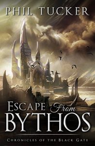Download Escape from Bythos (Chronicles of the Black Gate Book 0) pdf, epub, ebook