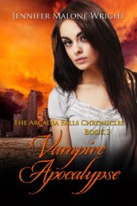 Download Vampire Apocalypse (The Arcadia Falls Chronicles #3) (The Arcadia Falls Chronicles series) pdf, epub, ebook