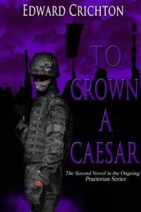 Download To Crown a Caesar (The Praetorian Series Book 2) pdf, epub, ebook