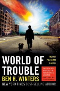 Download World of Trouble: The Last Policeman Book III (Last Policeman Trilogy 3) pdf, epub, ebook