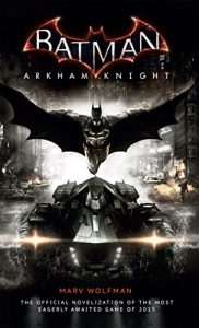 Download Batman: Arkham Knight – The Official Novelization pdf, epub, ebook