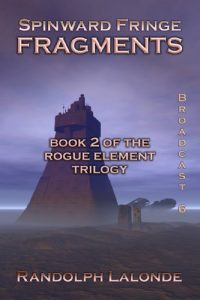 Download Spinward Fringe Broadcast 6: Fragments pdf, epub, ebook