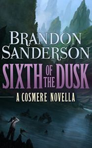 Download Sixth of the Dusk (Cosmere) pdf, epub, ebook