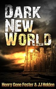Download Dark New World (Dark New World, Book 1) – An EMP Survival Story pdf, epub, ebook