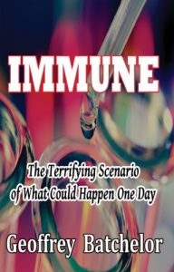Download IMMUNE: The Terrifying Scenario of What Could Happen One Day pdf, epub, ebook