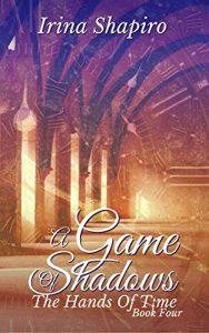 Download A Game of Shadows (The Hands of Time: Book 4) pdf, epub, ebook